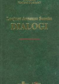 Dialogi - Lucius Annaeus Seneca (Seneka)