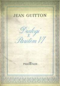 Dialogi z Pawłem VI - Jean Guitton
