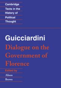 Dialogue on the Government of Florence - Francesco Guicciardini