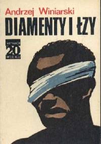 Diamenty I Łzy - Andrzej Winiarski