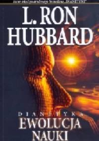 Dianetyka. Ewolucja nauki - L. Ron Hubbard