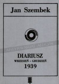 Diariusz wrzesień-grudzień 1939 - Jan Włodziemierz Szembek