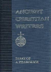 Diary of a pilgrimage - Egeria