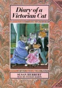 Diary of a Victorian Cat - Susan Herbert, Stanley Baron