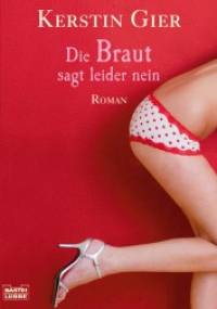 Die Braut sagt leider nein - Kerstin Gier