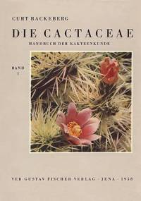 Die Cactaceae Handbuch der Kakteenkunde band 1 - Curt Backenberg