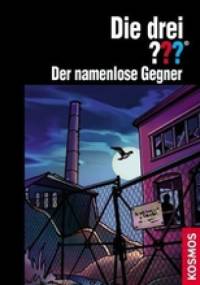 Die drei ???. Der namenlose Gegner. - Kari Erlhoff