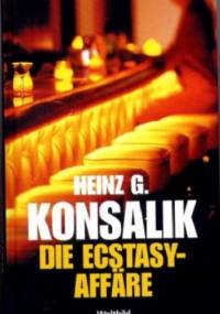 Die Ecstasy-Affäre - Heinz G. Konsalik