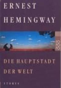 Die Hauptstadt der Welt - Ernest Hemingway