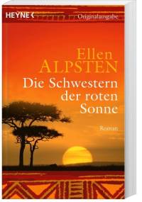 Die Schwestern der roten Sonne - Ellen Alpsten