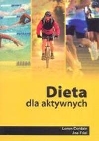 Dieta dla aktywnych - Loren Cordain, Joe Friel