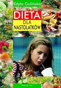 Dieta dla nastolatków - Edyta Gulińska