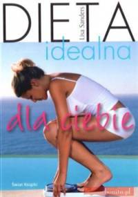 Dieta idealna dla ciebie - Lisa Sanders