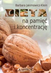Dieta na pamięć i koncentrację - Barbara Jakimowicz-Klein