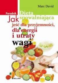 Dieta spowalniająca - Marc David