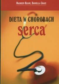 Dieta w chorobach serca - Maureen Keane, Daniella Chace