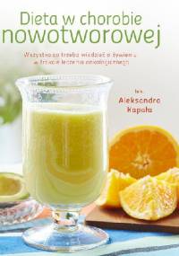 Dieta w chorobie nowotworowej - Aleksandra Kapała