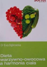 Dieta warzywno-owocowa a harmonia ciała - Ewa Dąbrowska