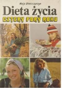 Dieta życia: cztery pory roku - Maja Błaszczyszyn