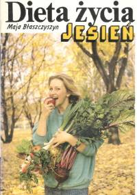 Dieta życia. Jesień - Maja Błaszczyszyn