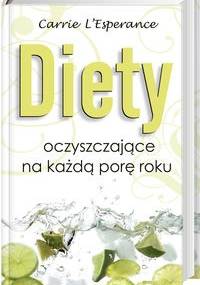 Diety oczyszczające na każdą porę roku - Carrie l'Esprance