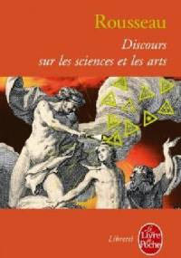 Discours sur les sciences et les arts - Jean Jacques Rousseau