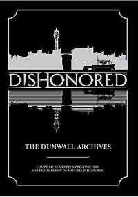 Dishonored: The Dunwall Archives