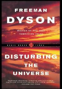 Disturbing the Universe - Freeman John Dyson