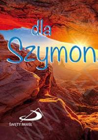 Dla Szymona - praca zbiorowa