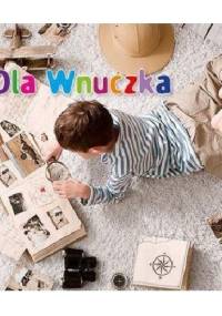Dla wnuczka. Perełka nr 266 - praca zbiorowa
