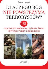 Dlaczego Bóg nie powstrzyma terrorystów? - Tonino Lasconi