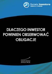 Dlaczego inwestor powinien obserwować obligacje
