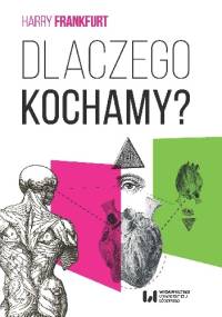 Dlaczego kochamy? - Harry Gordon Frankfurt