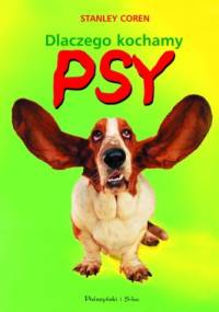 Dlaczego kochamy psy - Stanley Coren
