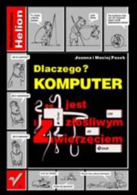Dlaczego komputer jest złośliwym zwierzęciem - Joanna i Maciej Pasek