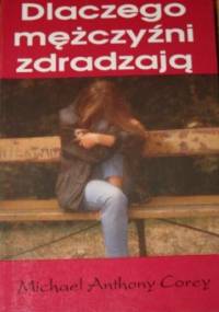 Dlaczego mężczyźni zdradzają - Michael Anthony Corey