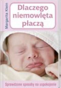 Dlaczego niemowlęta płaczą - Margarita Klein