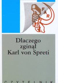 Dlaczego zginął Karl von Spreti - Ryszard Kapuściński
