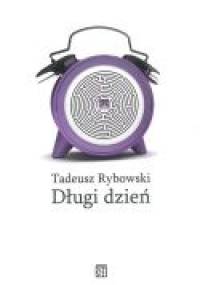 Długi dzień - Tadeusz Rybowski