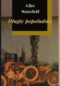 Długie popołudnie - Giles Waterfield