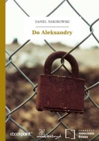Do Aleksandry - Daniel Naborowski