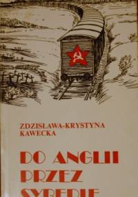Do Anglii przez Syberię - Zdzisława Krystyna Kawecka