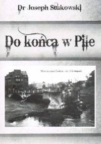 Do końca w Pile - Joseph Stukowski