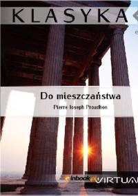 Do mieszczaństwa - Pierre-Joseph Proudhon