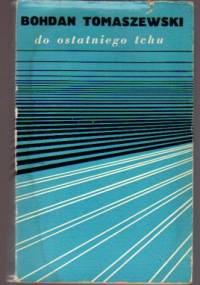 Do ostatniego tchu - Bohdan Tomaszewski