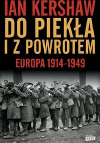 Do piekła i z powrotem: Europa 1914-1949 - Ian Kershaw