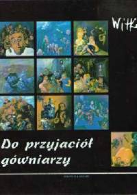 Do przyjaciół gówniarzy - Stanisław Ignacy Witkiewicz