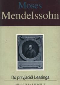 Do przyjaciół Lessinga - Moses Mendelssohn