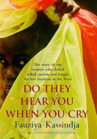 Do They Hear You When You Cry - Fauziya Kassindja