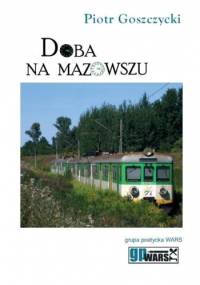 Doba na Mazowszu - Piotr Goszczycki